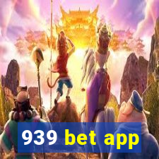 939 bet app