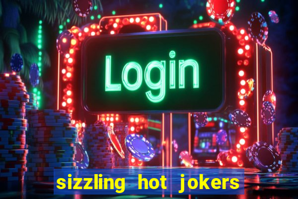 sizzling hot jokers daily jackpot slot