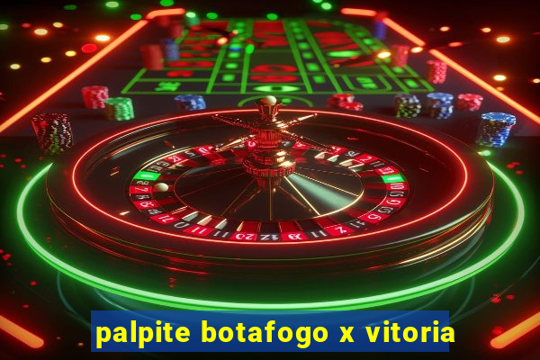 palpite botafogo x vitoria