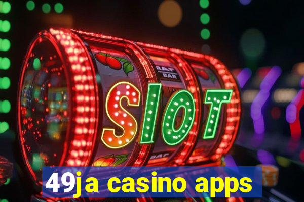 49ja casino apps