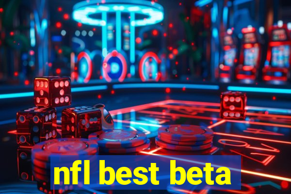 nfl best beta