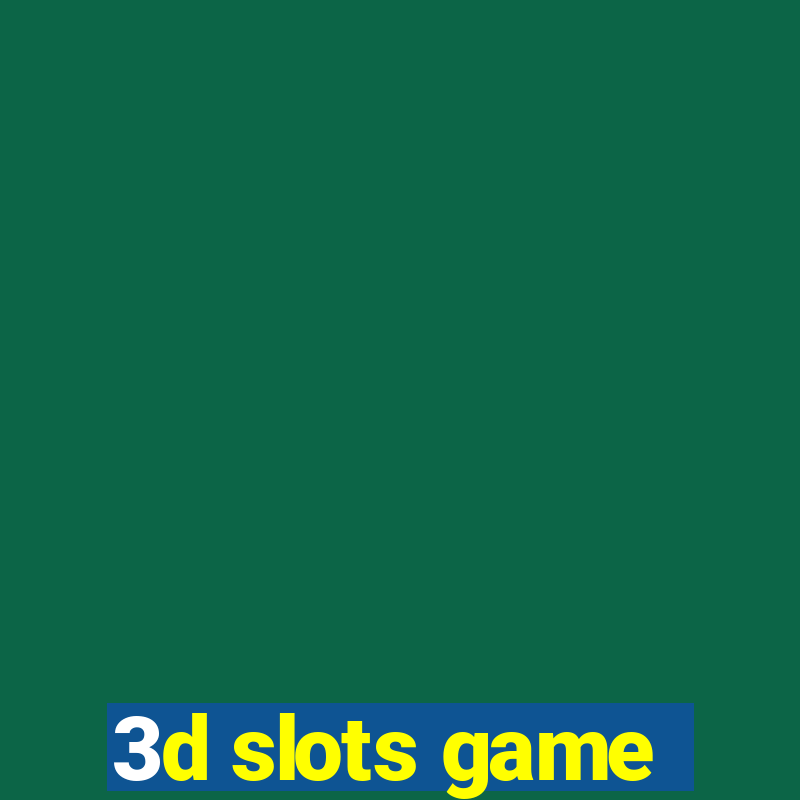 3d slots game