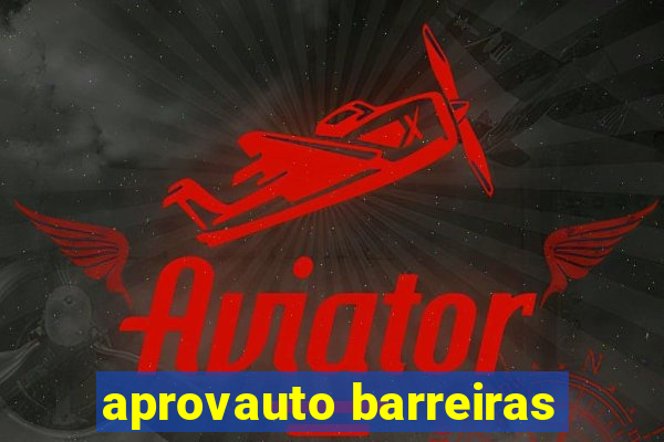 aprovauto barreiras