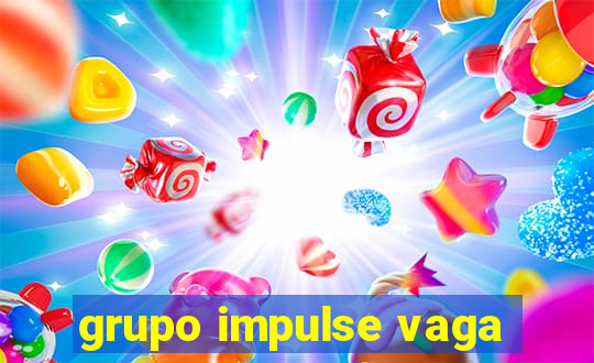 grupo impulse vaga