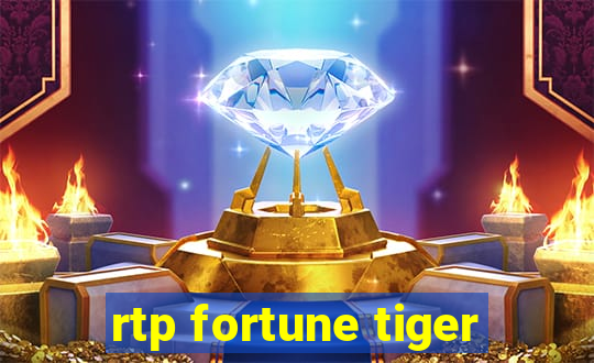 rtp fortune tiger