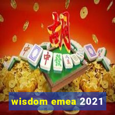 wisdom emea 2021