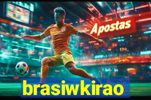 brasiwkirao