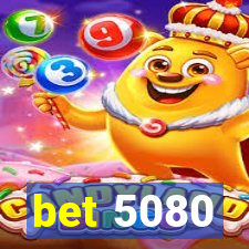 bet 5080