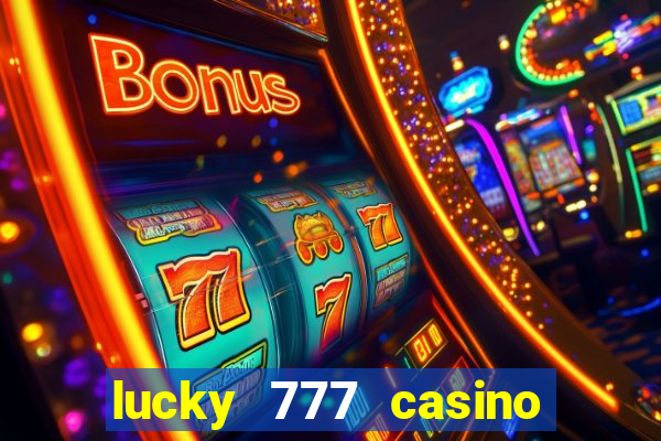 lucky 777 casino real money login