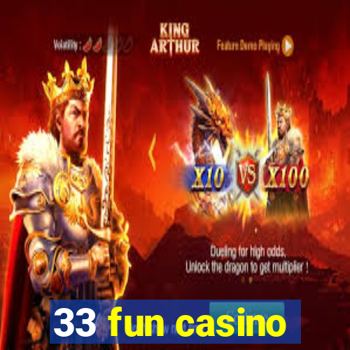 33 fun casino