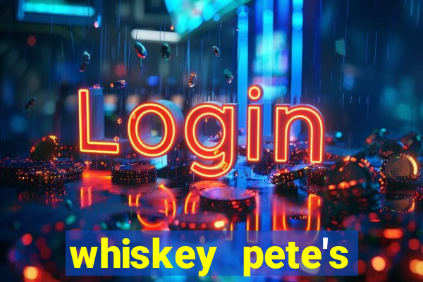 whiskey pete's hotel casino