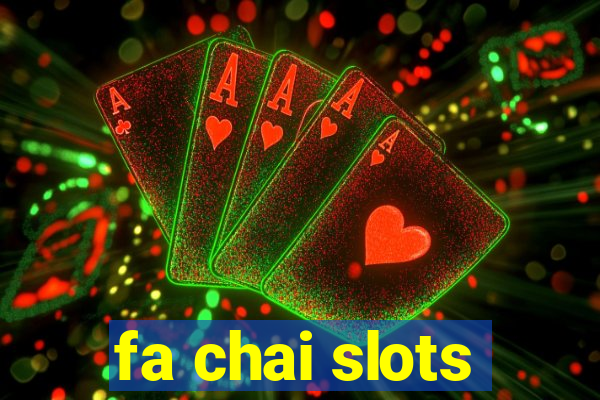 fa chai slots