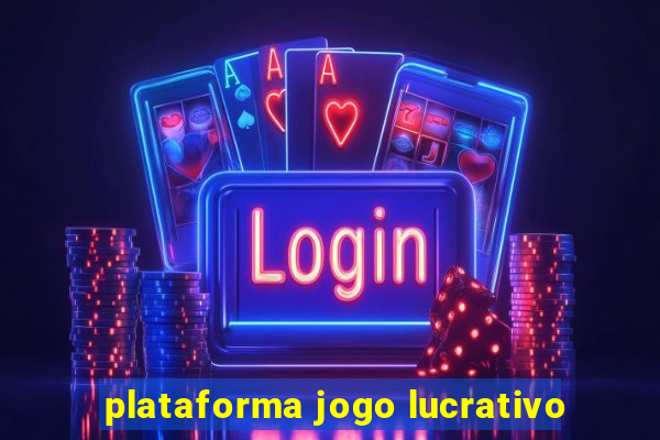 plataforma jogo lucrativo