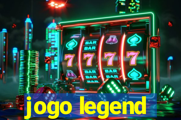 jogo legend