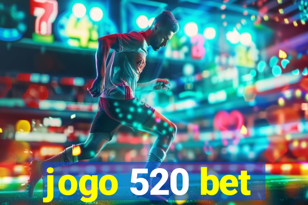 jogo 520 bet