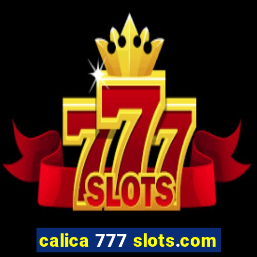 calica 777 slots.com