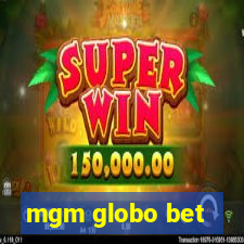 mgm globo bet