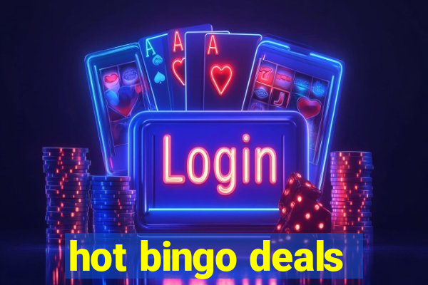 hot bingo deals