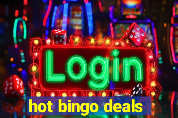 hot bingo deals