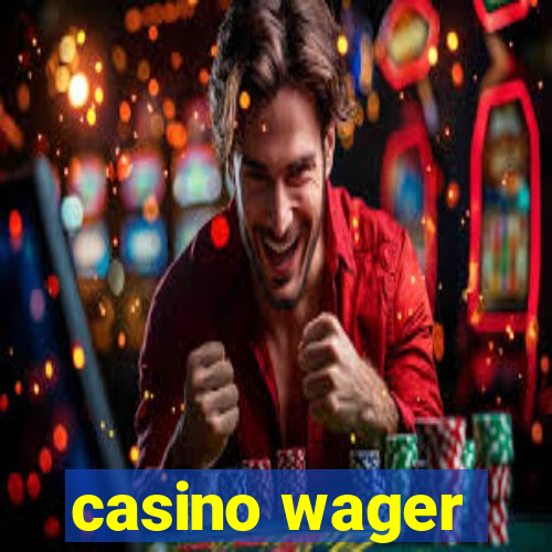 casino wager