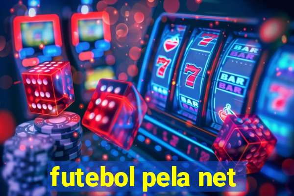 futebol pela net