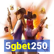 5gbet250