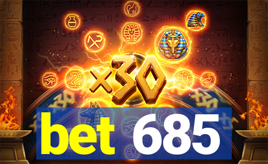 bet 685