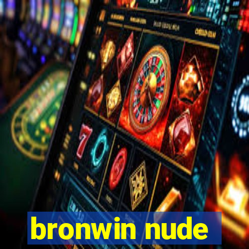 bronwin nude