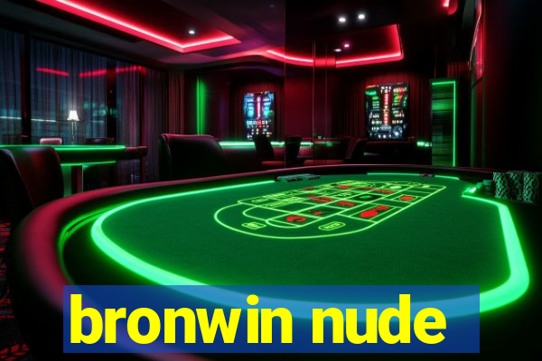 bronwin nude