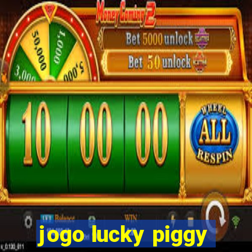 jogo lucky piggy