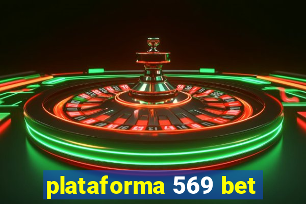 plataforma 569 bet