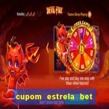 cupom estrela bet primeiro deposito