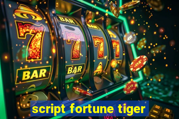 script fortune tiger