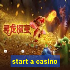 start a casino