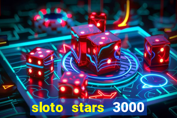 sloto stars 3000 casino games