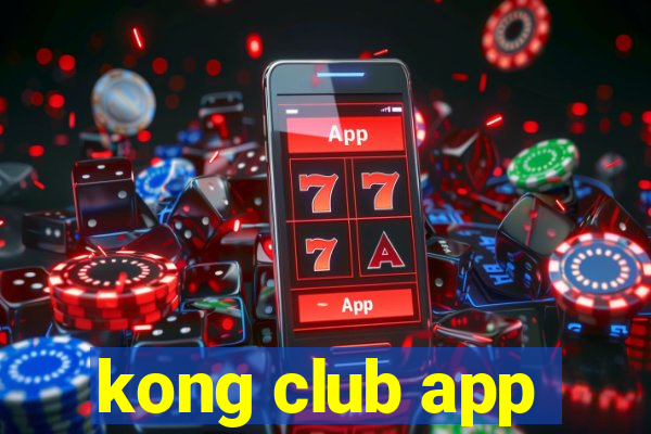 kong club app