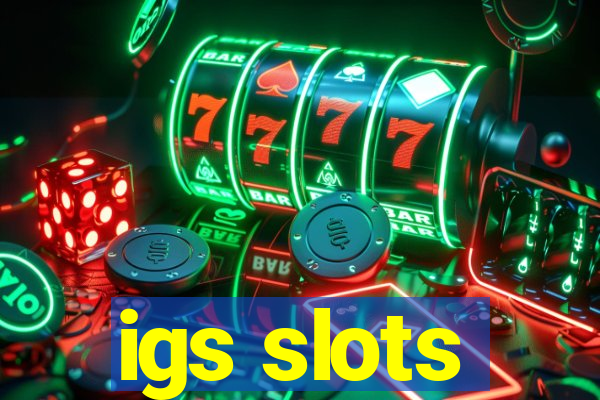 igs slots