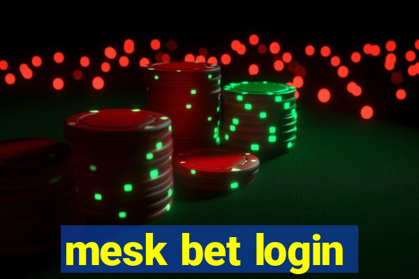 mesk bet login