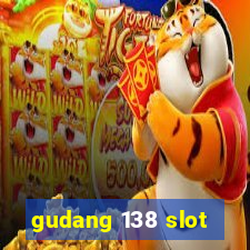 gudang 138 slot