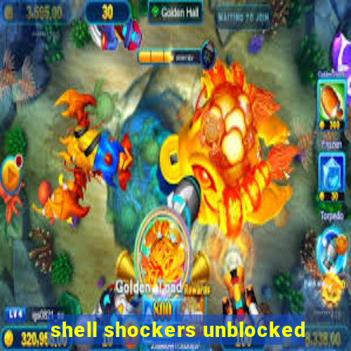 shell shockers unblocked