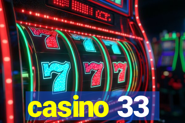 casino 33