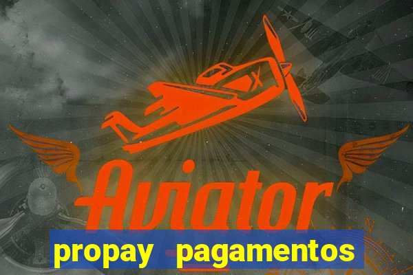 propay pagamentos ltda jogos