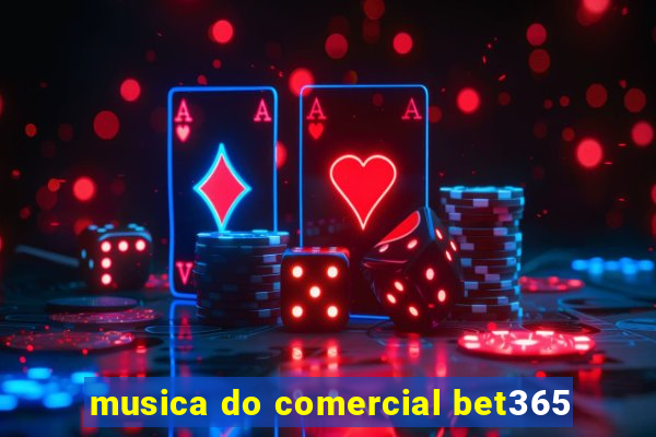 musica do comercial bet365