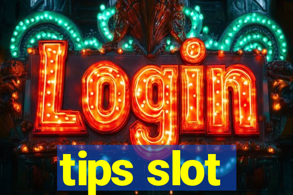 tips slot