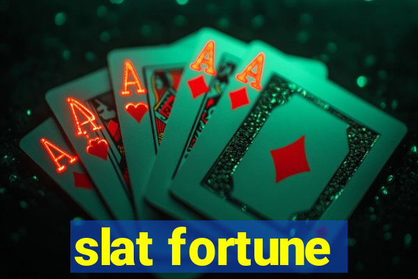 slat fortune