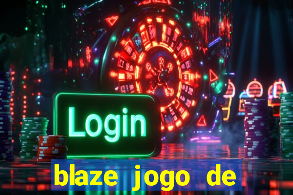 blaze jogo de aposta online