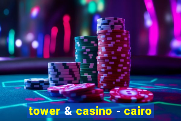 tower & casino - cairo