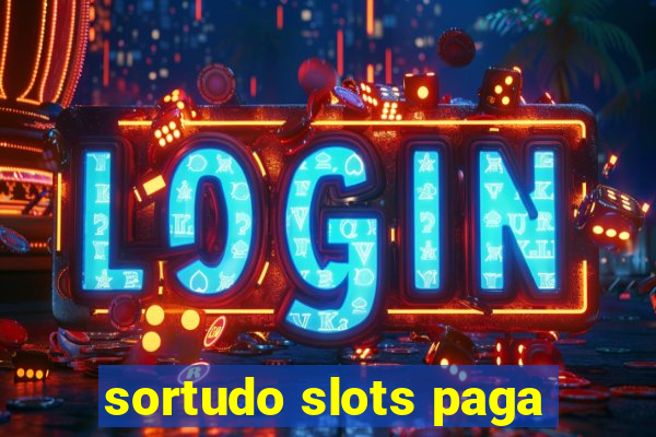 sortudo slots paga