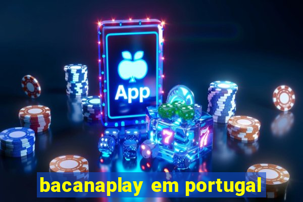 bacanaplay em portugal