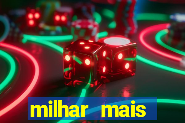 milhar mais atrasada na federal